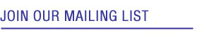 Join Our Mailing List